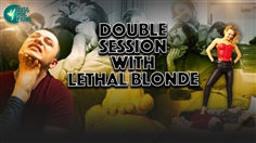 [JustHotFight]DOUBLE SESSION WITH LETHAL BLONDE